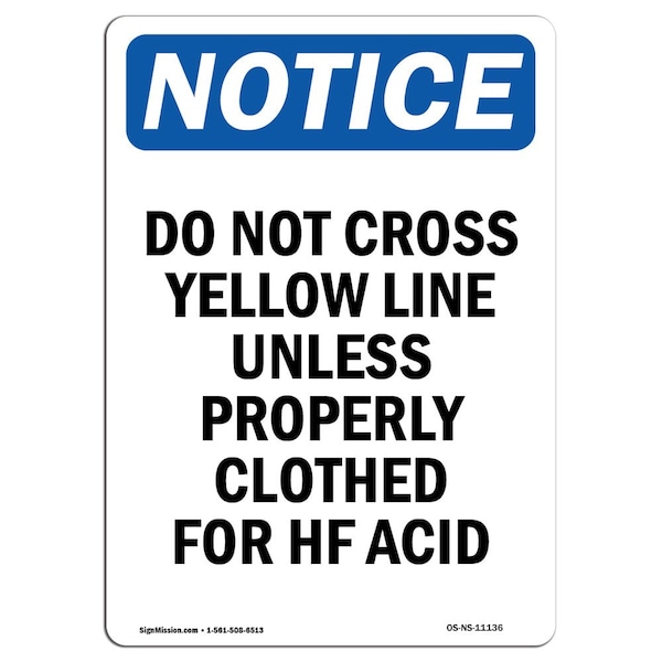 Safety Sign, OSHA Notice, 5" Height, Do Not Cross Yellow Line Unless Sign, Portrait, 10PK